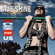 Rae Shine – Nothing Can Stop Us