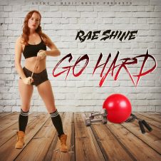 Rae Shine – Go Hard