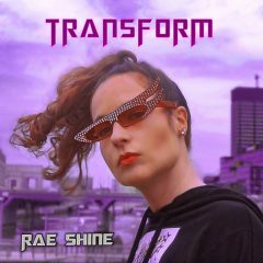 Rae Shine – Transform